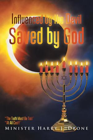 Cover of the book Influenced by the Devil Saved by God by Eve Brunson-Pitt