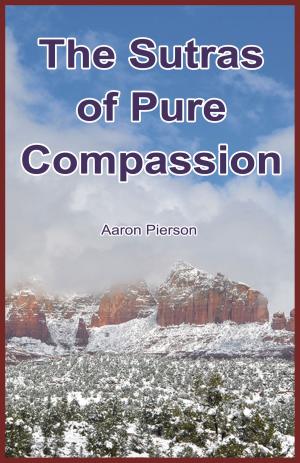 Cover of the book The Sutras of Pure Compassion by Lorrainne Sade Baskerville
