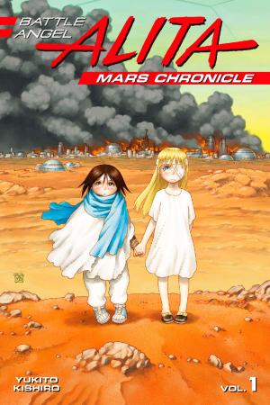 Cover of the book Battle Angel Alita Mars Chronicle by Hajime Isayama