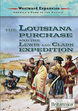 bigCover of the book The Louisiana Purchase and the Lewis and Clark Expedition by 