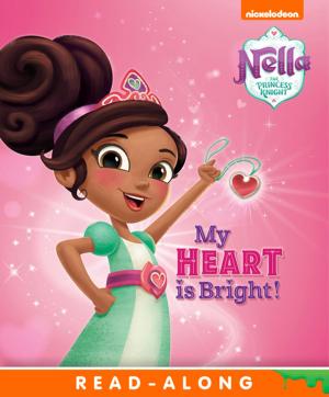 bigCover of the book My Heart Is Bright! (Nella the Princess Knight) by 