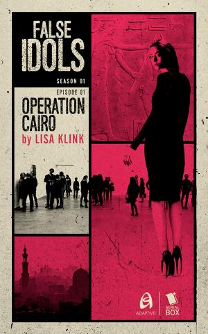 bigCover of the book Operation Cairo (False Idols Season 1 Episode 1) by 