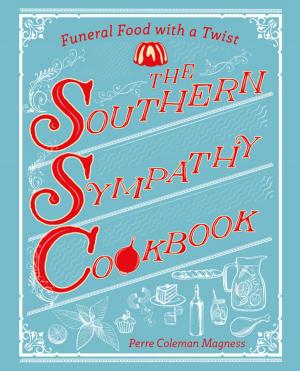 Cover of the book The Southern Sympathy Cookbook: Funeral Food with a Twist by Kayleen VanderRee, Danielle Gumbley