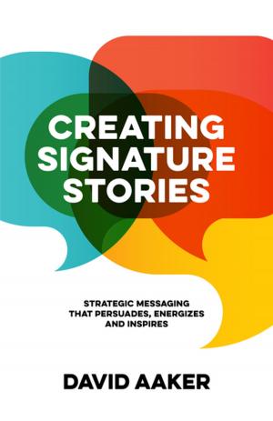 Cover of the book Creating Signature Stories by Gus Vickery, M.D.