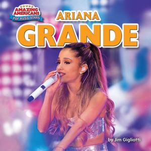 Cover of the book Ariana Grande by Joyce Markovics