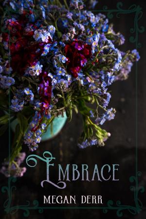 Cover of the book Embrace by Megan Derr, Sasha L. Miller