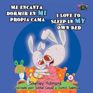 Cover of the book Me encanta dormir en mi propia cama I Love to Sleep in My Own Bed (Spanish English Bilingual Children's Book) by Shelley Admont, KidKiddos Books