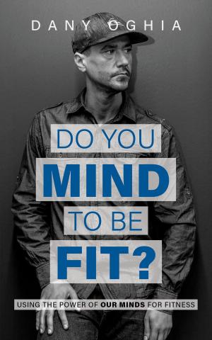 Cover of the book Do you MIND to be fit? by Alice Felicite