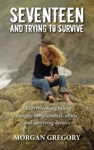 Cover of the book Seventeen and Trying to Survive by Katrina Bos