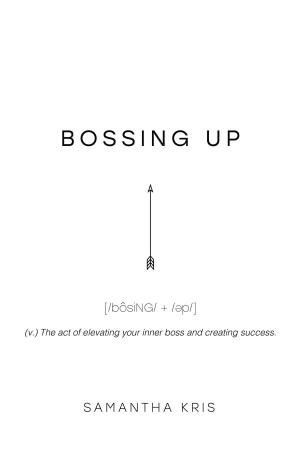 Cover of the book Bossing Up by Jacqueline Hope