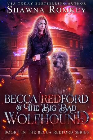 Cover of the book Becca Redford and the Big Bad Wolfhound by Jo-Anne Vandermeulen
