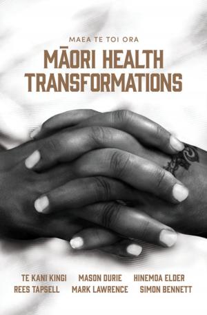 Cover of Maea te Toi Ora: Maori Health Transformations