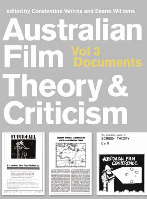 Cover of the book Australian Film Theory and Criticism Vol 3 by Valérie V Hazette