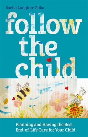 Cover of the book Follow the Child by Nicola Morgan
