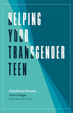 Cover of the book Helping Your Transgender Teen, 2nd Edition by James Dillon
