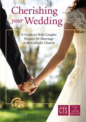 Cover of the book Cherishing Your Wedding by Fr Ashley Beck