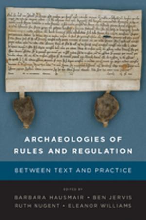Cover of the book Archaeologies of Rules and Regulation by Martin Kalb