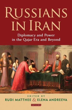 Cover of the book Russians in Iran by Sreemoyee Piu Kundu