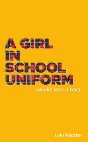 Book cover of A Girl in School Uniform (Walks Into a Bar)