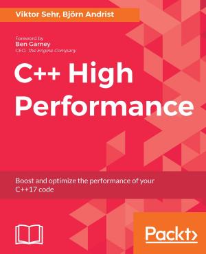 Cover of the book C++ High Performance by David Mark Clements, Matthias Buus, Matteo Collina, Peter Elger