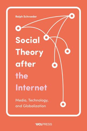 Cover of the book Social Theory after the Internet by Jeremy Bentham, Professor J.H. Burns