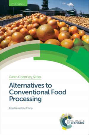 Cover of the book Alternatives to Conventional Food Processing by Xuhong Qian, Zhenjiang Zhao, Yufang Xu, Jian-He Xu, Y.-H. Percival Zhang, Jingyan Zhang, Yang-Chun Yong, Fengxian Hu, James H Clark