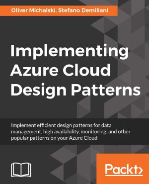 Cover of the book Implementing Azure Cloud Design Patterns by Garry Turkington, Tanmay Deshpande, Sandeep Karanth