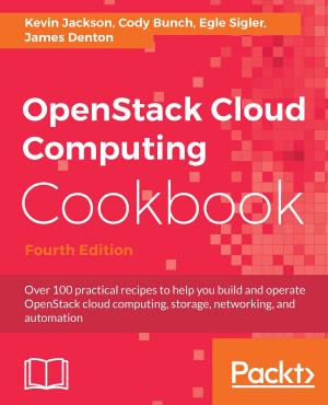 Cover of the book OpenStack Cloud Computing Cookbook by Michael Hackett, Vikhyat Umrao, Karan Singh, Nick Fisk, Anthony D'Atri, Vaibhav Bhembre