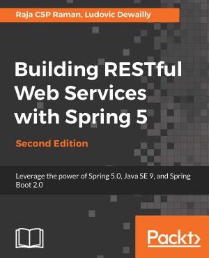 Cover of the book Building RESTful Web Services with Spring 5 by Leon Brown
