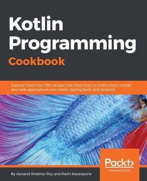 Cover of the book Kotlin Programming Cookbook by Mohammad Wadood Majid, Golrokh Mirzaei