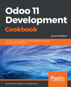 Cover of the book Odoo 11 Development Cookbook - Second Edition by Alex Burrows