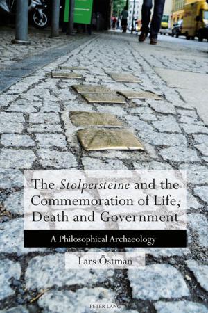 Cover of the book The 'Stolpersteine' and the Commemoration of Life, Death and Government by Luis Henrique Alves Sobreira Machado