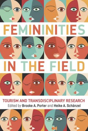 Cover of the book Femininities in the Field by Dr. Stephen L. Wearing, Dr. Stephen Schweinsberg, Dr. John Tower