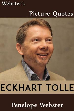 Book cover of Webster's Eckhart Tolle Picture Quotes