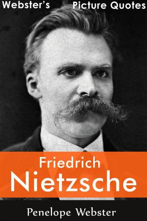 Book cover of Webster's Friedrich Nietzsche Picture Quotes