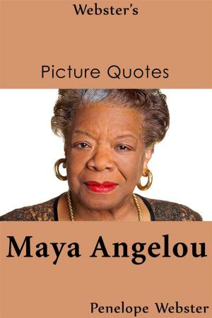 Book cover of Webster's Maya Angelou Picture Quotes