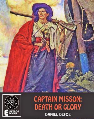 Cover of the book Captain Misson: Death Or Glory by Akai Jigoku