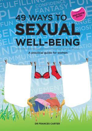 Cover of the book 49 Ways to Sexual Well-being by Kirstin ODonovan
