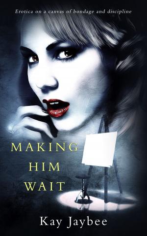 Cover of the book Making Him Wait by Sommer Marsden, S. Nano, Elizabeth Coldwell, Cara Thereon, Raven Sky, Jones, Gregory L. Norris, Nicole Wolfe, Quiet Ranger, Janine Ashbless