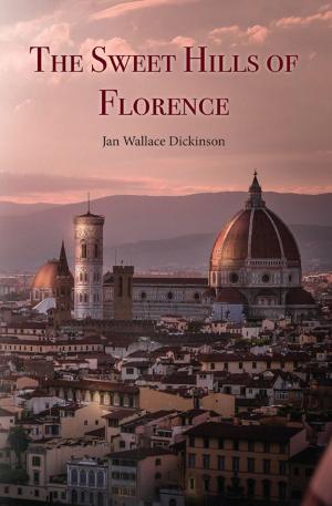 Cover of the book The Sweet Hills of Florence by Israel Kipen