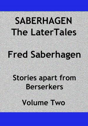 Cover of the book Saberhagen The Later Tales by 布蘭登．山德森（Brandon Sanderson）