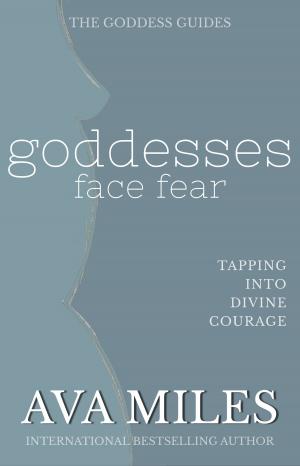 Cover of the book Goddesses Face Fear by Marie-claire kuja