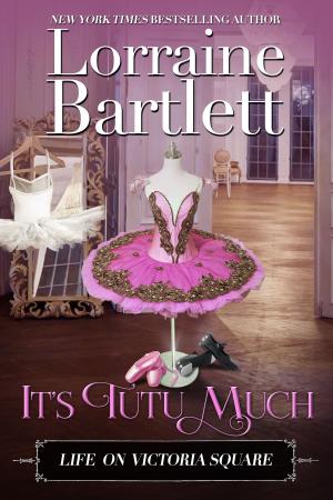 Cover of the book It's Tutu Much by L.L. Bartlett