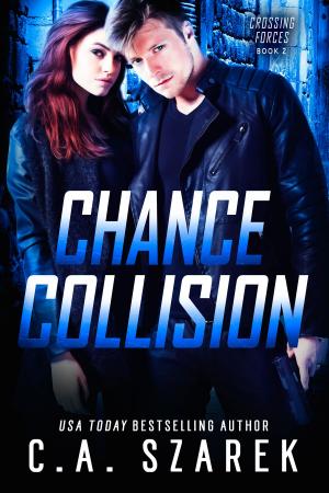 Cover of the book Chance Collision by C.A. Szarek