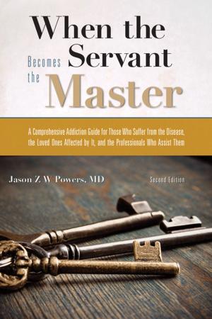 Cover of the book When the Servant Becomes the Master by Judith Sugg, Renee Siegel