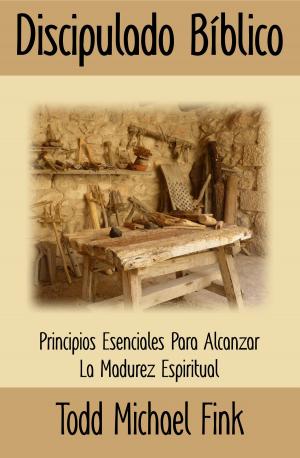 Book cover of Discipulado Biblico: Principios Esenciales para Alcanzar la Madurez Espiritual