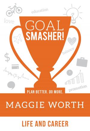 Book cover of Goal SMASHER! Life & Career