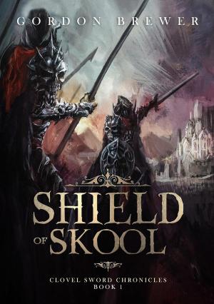 Cover of Shield of Skool by Gordon Brewer, Thorn Bishop Press