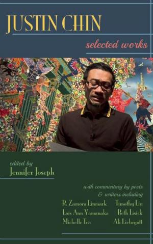 Cover of the book Justin Chin: Selected Works by Jeffrey McDaniel