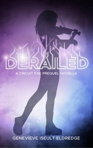 Cover of the book Derailed - A Moribund Prequel Novella by Genevieve Iseult Eldredge